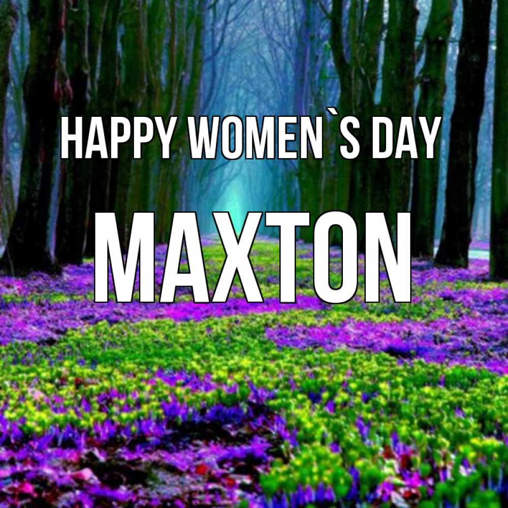 Greetings card с именем, Maxton happy women`s day фиолетовые цветы в лесу 1 Greetings with text for free download 